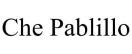 CHE PABLILLO trademark