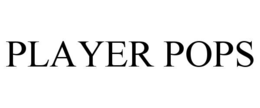 PLAYER POPS trademark