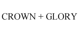 CROWN + GLORY trademark