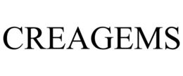 CREAGEMS trademark