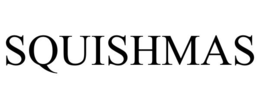 SQUISHMAS trademark