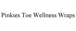 PINKIES TOE WELLNESS WRAPS trademark