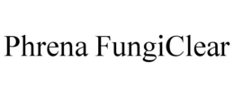 PHRENA FUNGICLEAR trademark