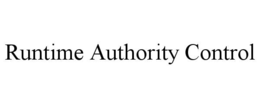 RUNTIME AUTHORITY CONTROL trademark