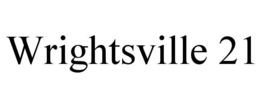 WRIGHTSVILLE 21 trademark