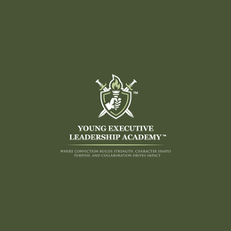 YOUNG EXECUTIVE LEADERSHIP ACADEMY WHERE CONVICTION BUILDS STRENGTH, CHARACTER SHAPES PURPOSE, AND COLLABORATION DRIVES IMPACT trademark