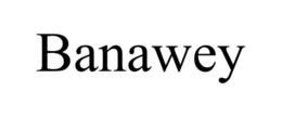 BANAWEY trademark