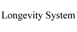 LONGEVITY SYSTEM trademark
