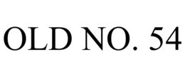 OLD NO. 54 trademark