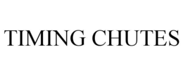 TIMING CHUTES trademark