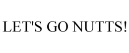 LET'S GO NUTTS! trademark