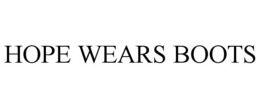 HOPE WEARS BOOTS trademark