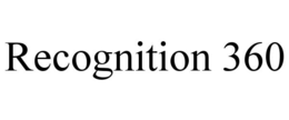 RECOGNITION 360 trademark