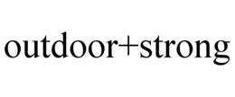 OUTDOOR+STRONG trademark