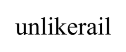 UNLIKERAIL trademark
