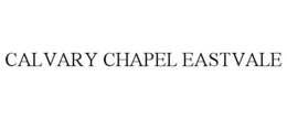 CALVARY CHAPEL EASTVALE trademark