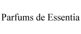 PARFUMS DE ESSENTIA trademark