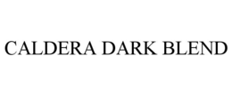 CALDERA DARK BLEND trademark