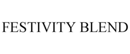 FESTIVITY BLEND trademark