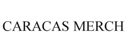 CARACAS MERCH trademark