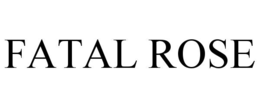 FATAL ROSE trademark