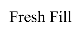 FRESH FILL trademark