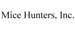 MICE HUNTERS, INC. trademark