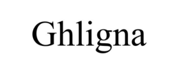 GHLIGNA trademark