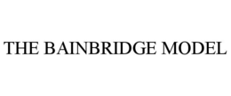 THE BAINBRIDGE MODEL trademark