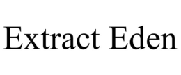 EXTRACT EDEN trademark