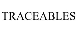 TRACEABLES trademark