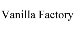 VANILLA FACTORY trademark