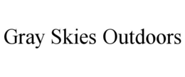 GRAY SKIES OUTDOORS trademark