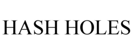 HASH HOLES trademark