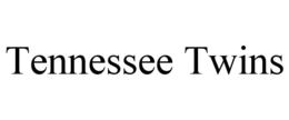 TENNESSEE TWINS trademark