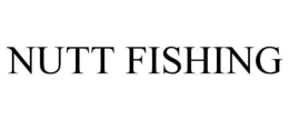 NUTT FISHING trademark