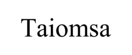 TAIOMSA trademark