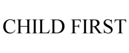 CHILD FIRST trademark