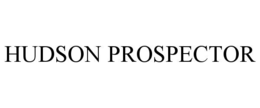 HUDSON PROSPECTOR trademark