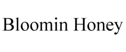 BLOOMIN HONEY trademark