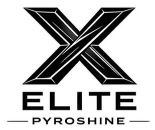 X ELITE PYROSHINE trademark