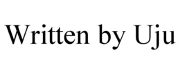 WRITTEN BY UJU trademark