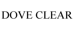 DOVE CLEAR trademark