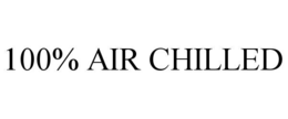 100% AIR CHILLED trademark