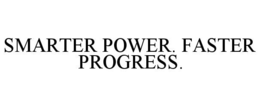 SMARTER POWER. FASTER PROGRESS. trademark
