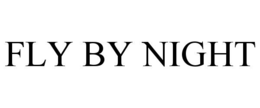 FLY BY NIGHT trademark