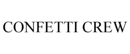 CONFETTI CREW trademark