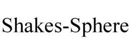 SHAKES-SPHERE trademark