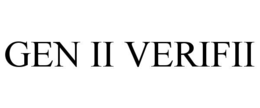 GEN II VERIFII trademark