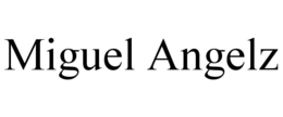 MIGUEL ANGELZ trademark